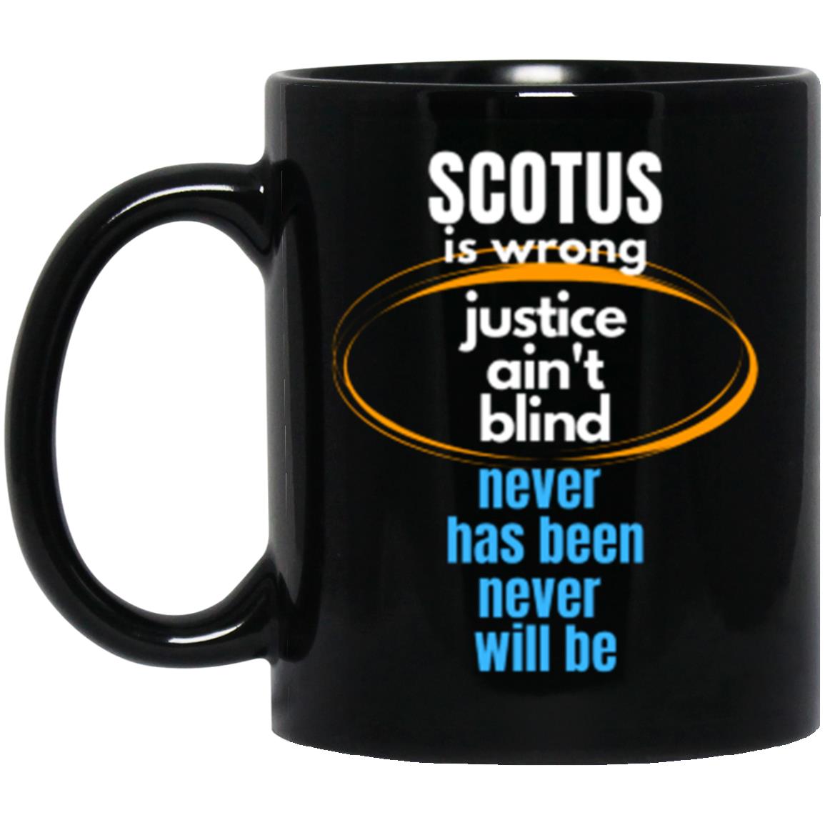 Justice Ain't Blind | 11 oz. Black Mug