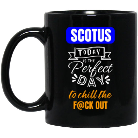 Perfect Day To Chill | 11 oz. Black Mug