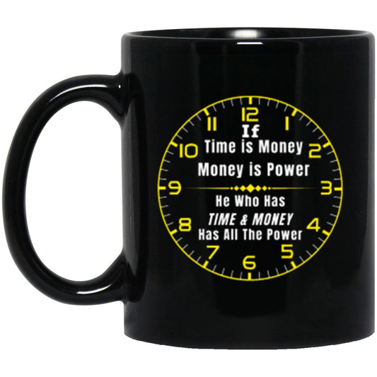 Time is Power | 11 oz. Black Mug